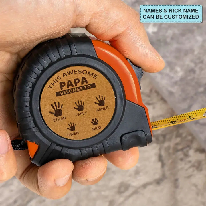 This Awesome Papa Belongs To - Personalized Custom Tape Measure - Father's Day Gift For Dad, Grandpa