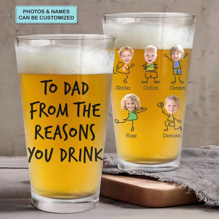To Dad From The Reason You Drink - Personalized Custom Beer Glass - Father's Day Gift For Dad