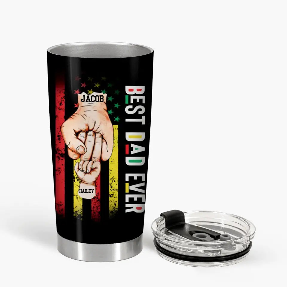 Best Dad Ever - Personalized Custom Tumbler - Father's Day Gift For Dad, Family Members
