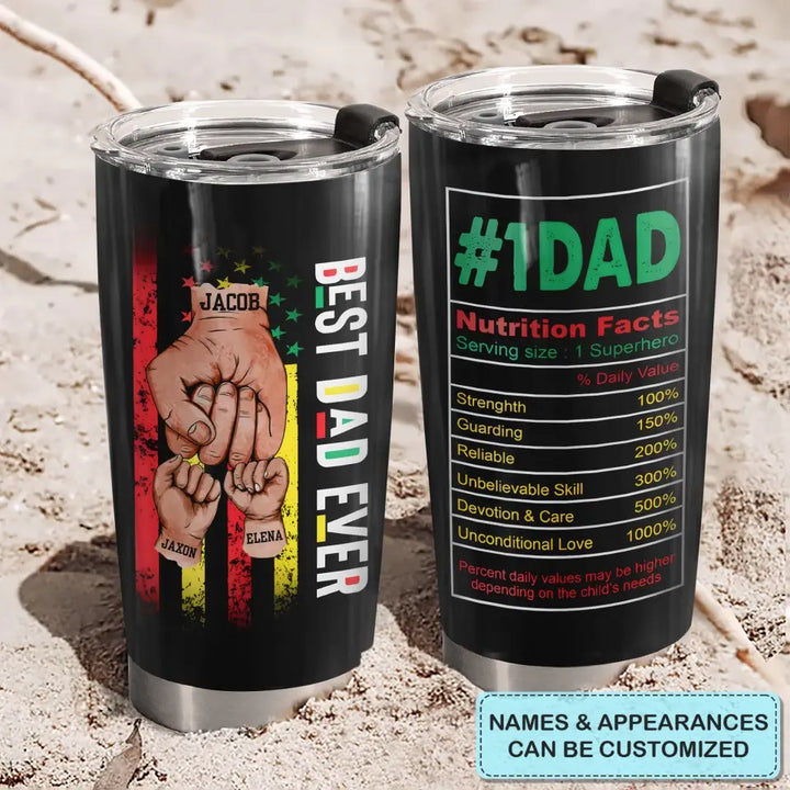 Best Dad Ever - Personalized Custom Tumbler - Father's Day Gift For Dad, Family Members