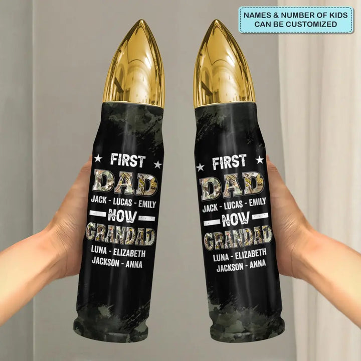 First Dad Now Grandpa - Personalized Custom Bullet Tumbler - Father's Day Gift For Dad