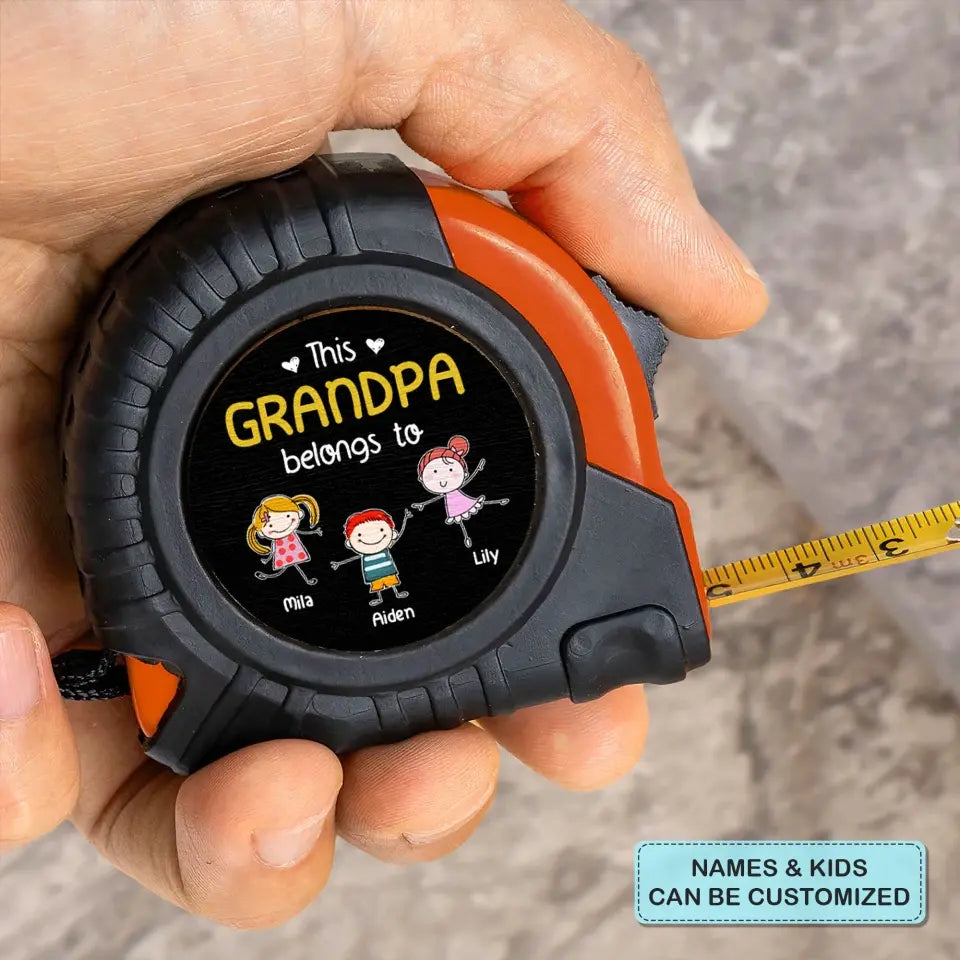 This Grandpa Belong To - Personalized Custom Tape Measure - Father's Day Gift For Grandpa, Dad