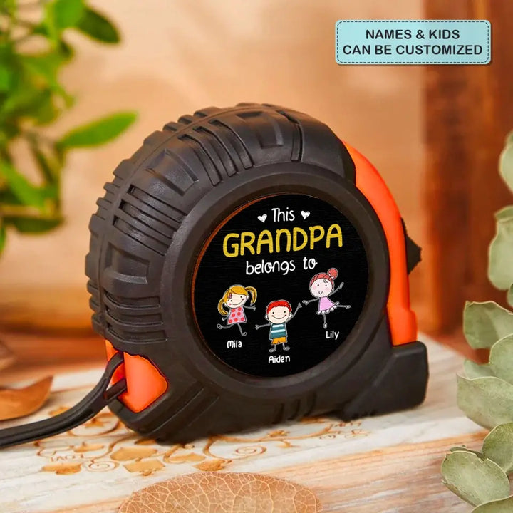 This Grandpa Belong To - Personalized Custom Tape Measure - Father's Day Gift For Grandpa, Dad