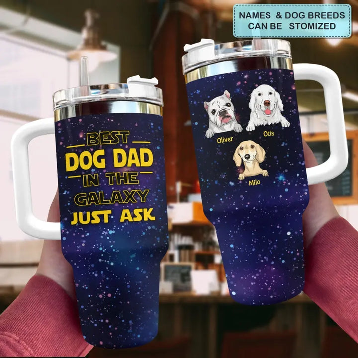 Best Dog Dad In The Galaxy - Personalized Custom Tumbler With Handle - Father's Day Gift For Dad