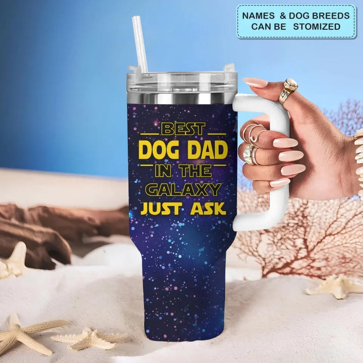 Best Dog Dad In The Galaxy - Personalized Custom Tumbler With Handle - Father's Day Gift For Dad
