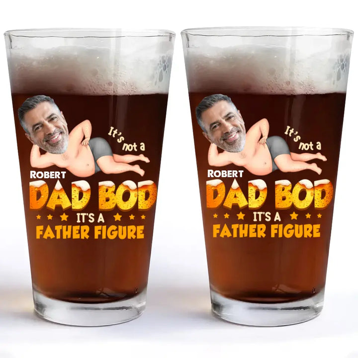 It's Not A Dad Bod - Personalized Custom Beer Glass - Father's Day Gift For Dad