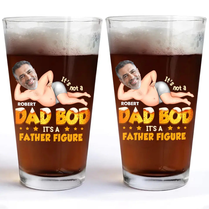 It's Not A Dad Bod - Personalized Custom Beer Glass - Father's Day Gift For Dad