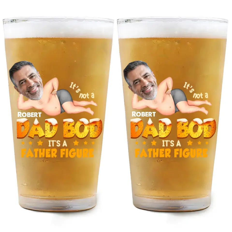 It's Not A Dad Bod - Personalized Custom Beer Glass - Father's Day Gift For Dad