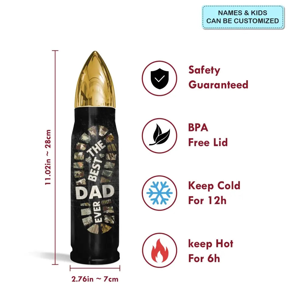 Best Dad Ever - Personalized Custom Bullet Tumbler - Father's Day Gift For Dad