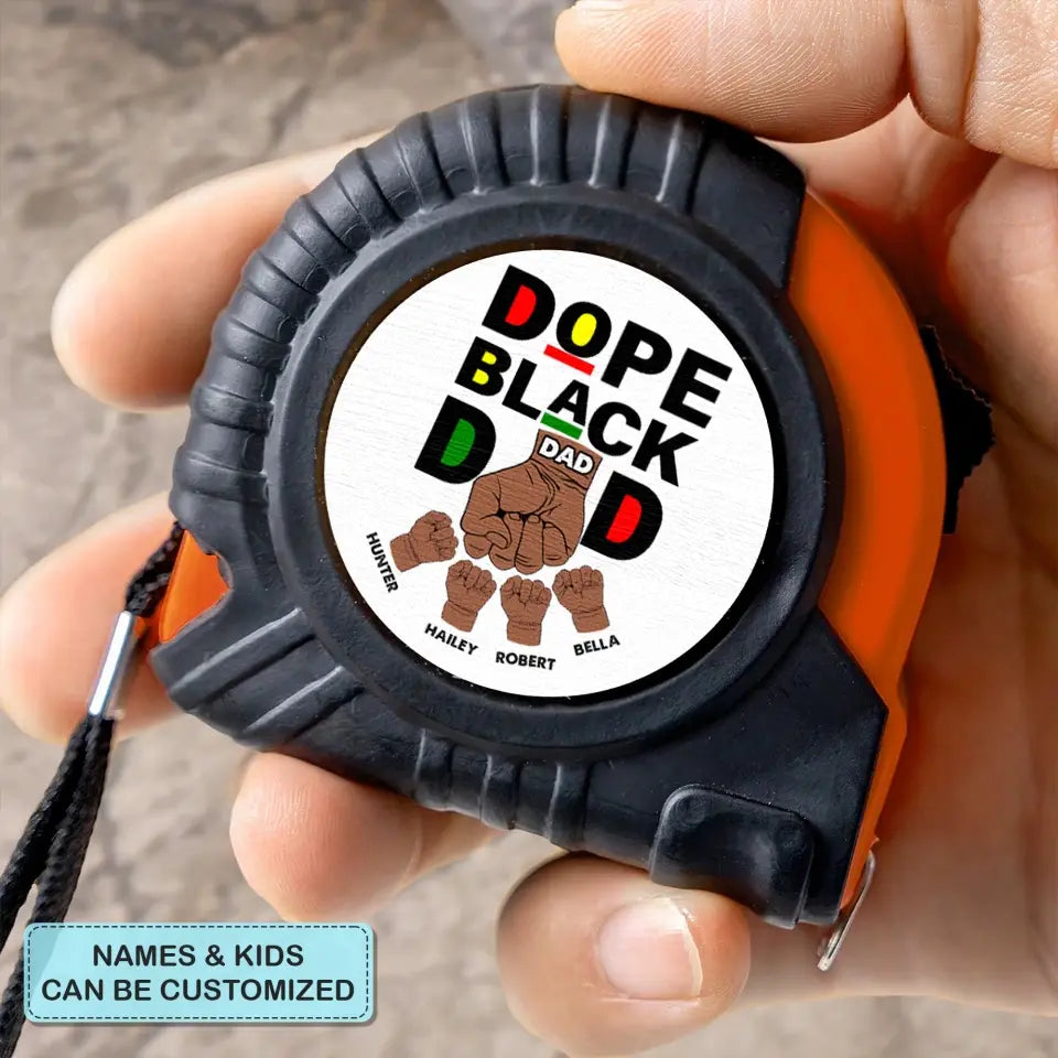 Dope Black Dad - Personalized Custom Tape Measure - Father's Day Gift For Grandpa, Dad