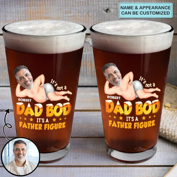 It's Not A Dad Bod - Personalized Custom Beer Glass - Father's Day Gift For Dad