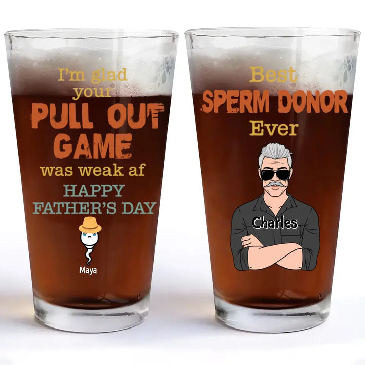 We're Glad Came Out Of Yours - Personalized Custom Beer Glass - Father's Day Gift For Dad