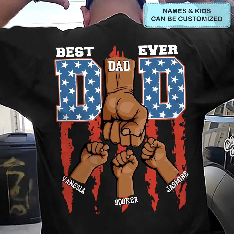 Best Dad Ever Hand - Personalized Custom Back Printed T-shirt - Father's Day Gift For Dad