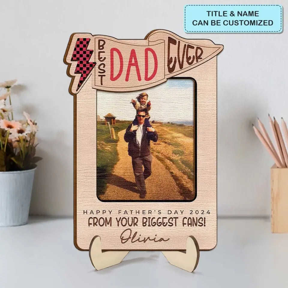 Best Dad Ever - Personalized Custom 2-Layer Wooden Plaque - Father's Day Gift For Dad