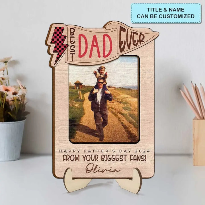 Best Dad Ever - Personalized Custom 2-Layer Wooden Plaque - Father's Day Gift For Dad