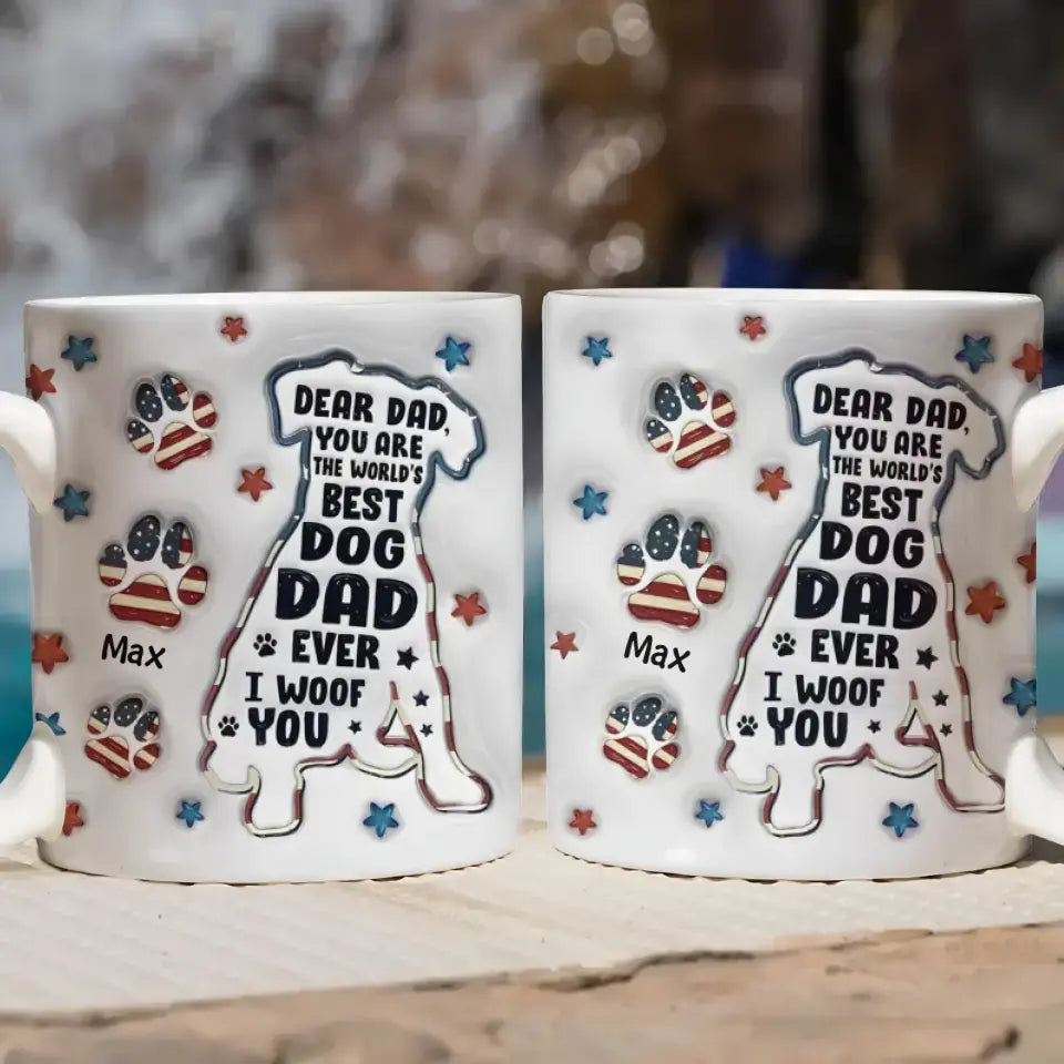 Dad We Woof You - Personalized Custom 3D Inflated Effect Printed Mug - Father's Day Gift For Dog Dad