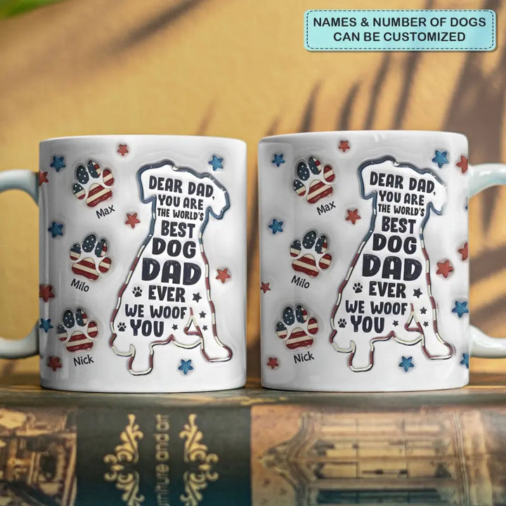 Dad We Woof You - Personalized Custom 3D Inflated Effect Printed Mug - Father's Day Gift For Dog Dad