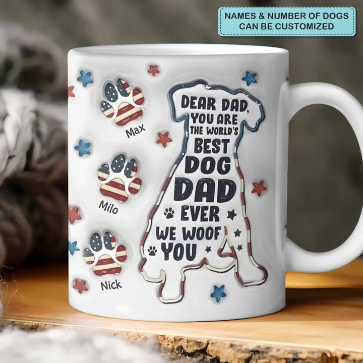 Dad We Woof You - Personalized Custom 3D Inflated Effect Printed Mug - Father's Day Gift For Dog Dad