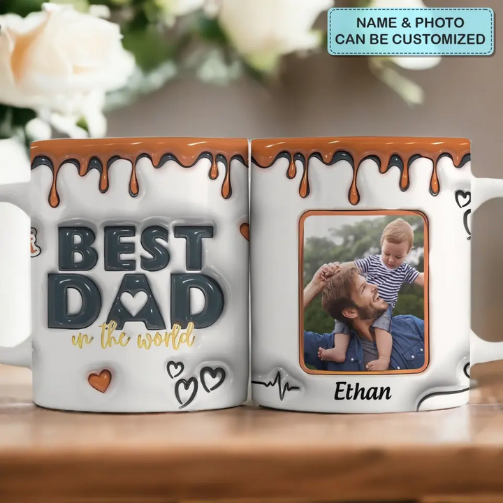 Best Dad In The World - Personalized Custom 3D Inflated Effect Printed Mug - Father's Day Gift For Dad