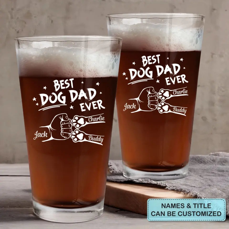 Best Fur Dad Ever - Personalized Custom Beer Glass - Father's Day Gift For Dad