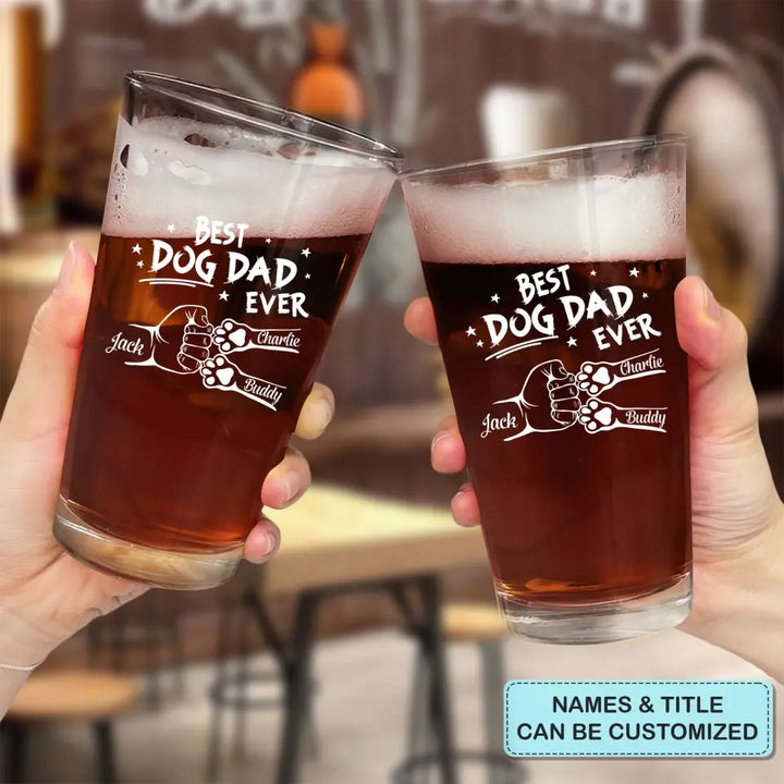 Best Fur Dad Ever - Personalized Custom Beer Glass - Father's Day Gift For Dad