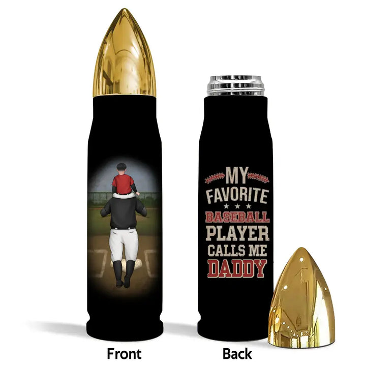 My Favorite Baseball Player - Personalized Custom Bullet Tumbler - Father's Day Gift For Dad