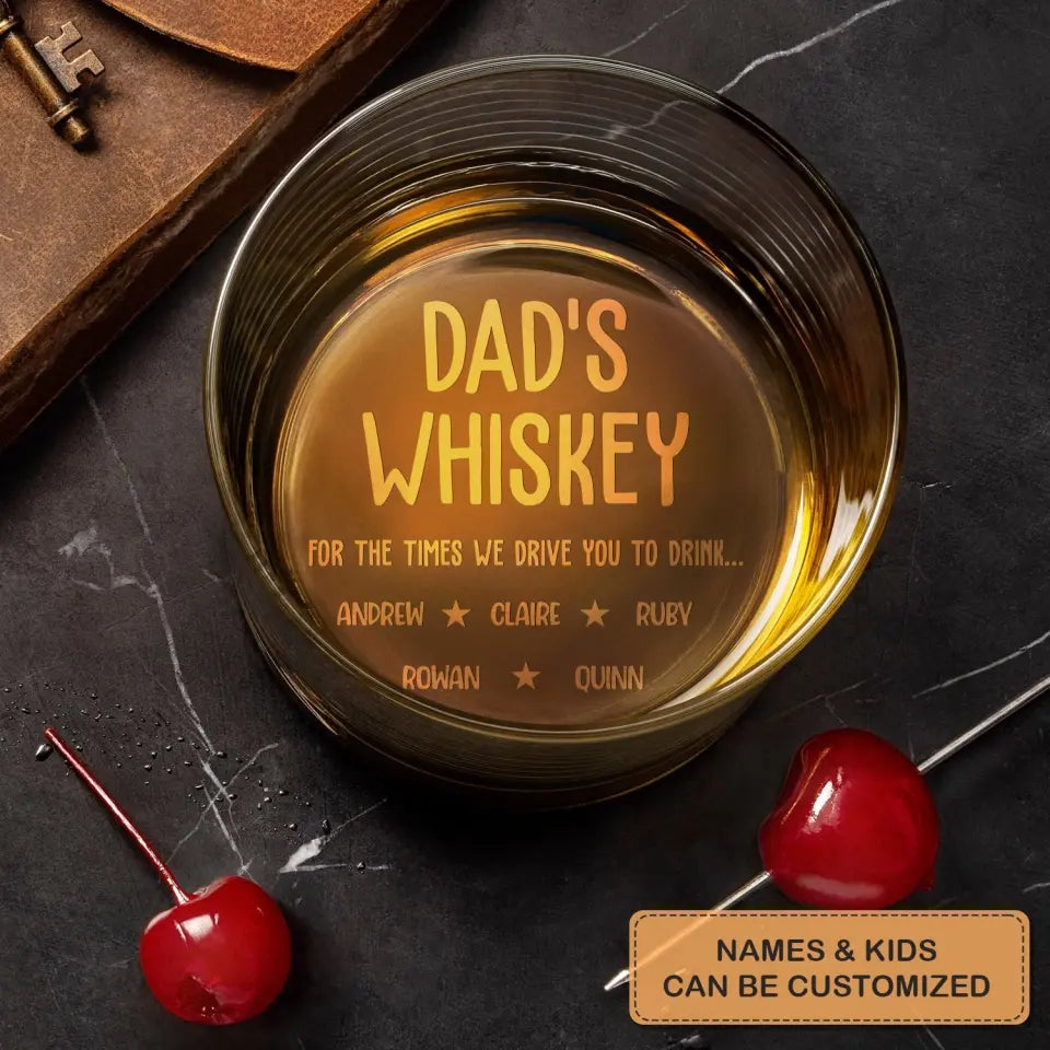 For The Time We Drive To Drink - Personalized Custom Whiskey Glass - Gift For Dad, Grandpa, Family Member