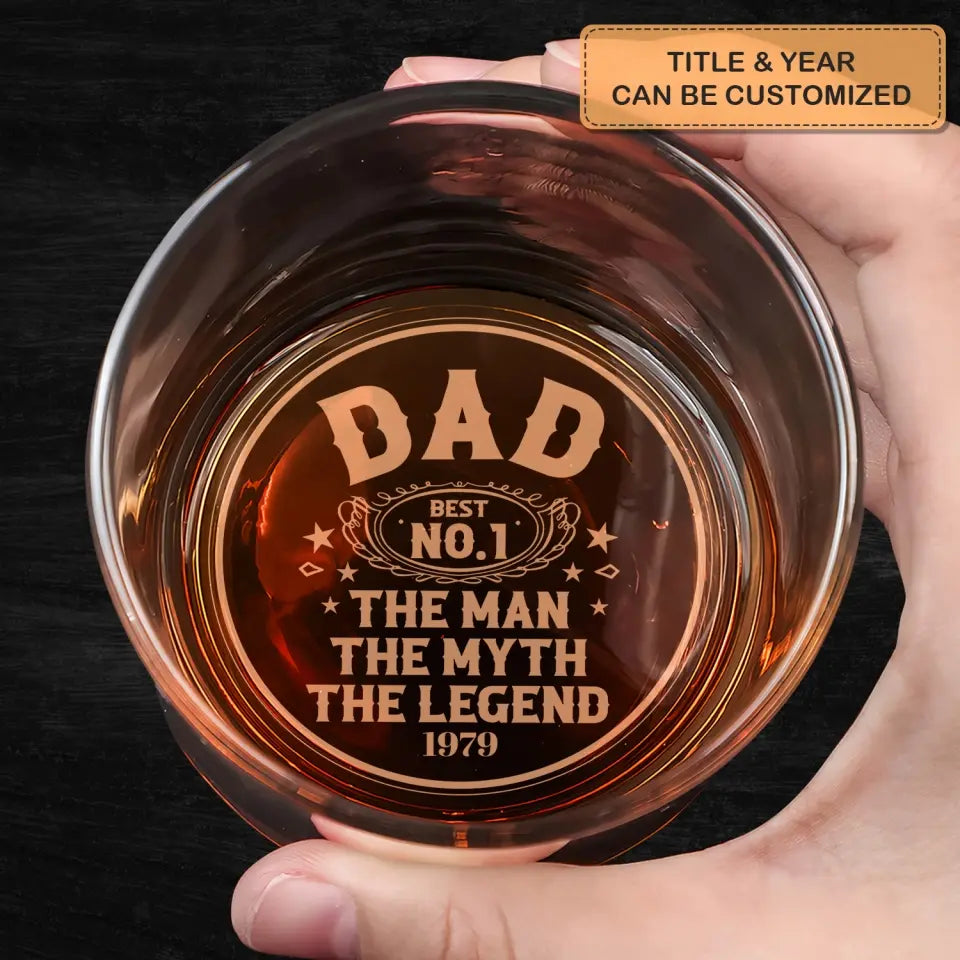 The Man The Myth The Legend - Personalized Custom Whiskey Glass - Father's Day Gift For Dad, Grandpa