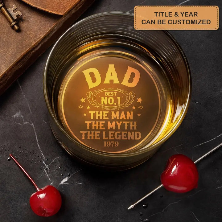 The Man The Myth The Legend - Personalized Custom Whiskey Glass - Father's Day Gift For Dad, Grandpa