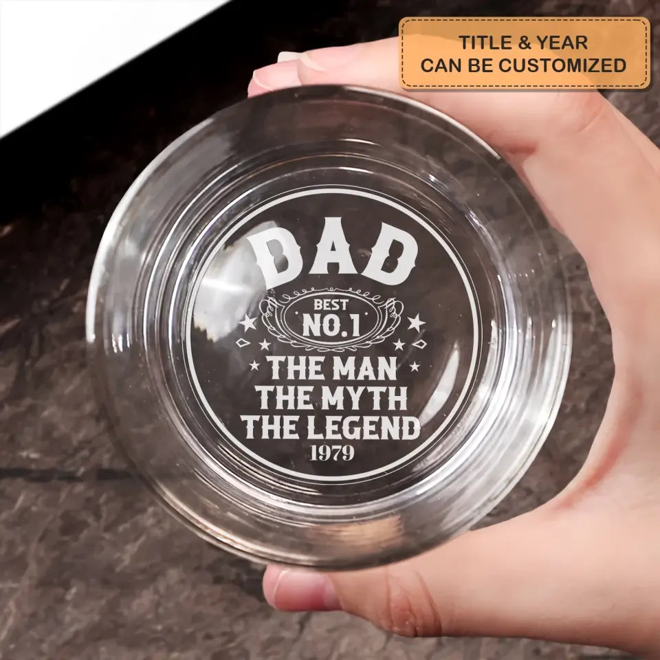 The Man The Myth The Legend - Personalized Custom Whiskey Glass - Father's Day Gift For Dad, Grandpa
