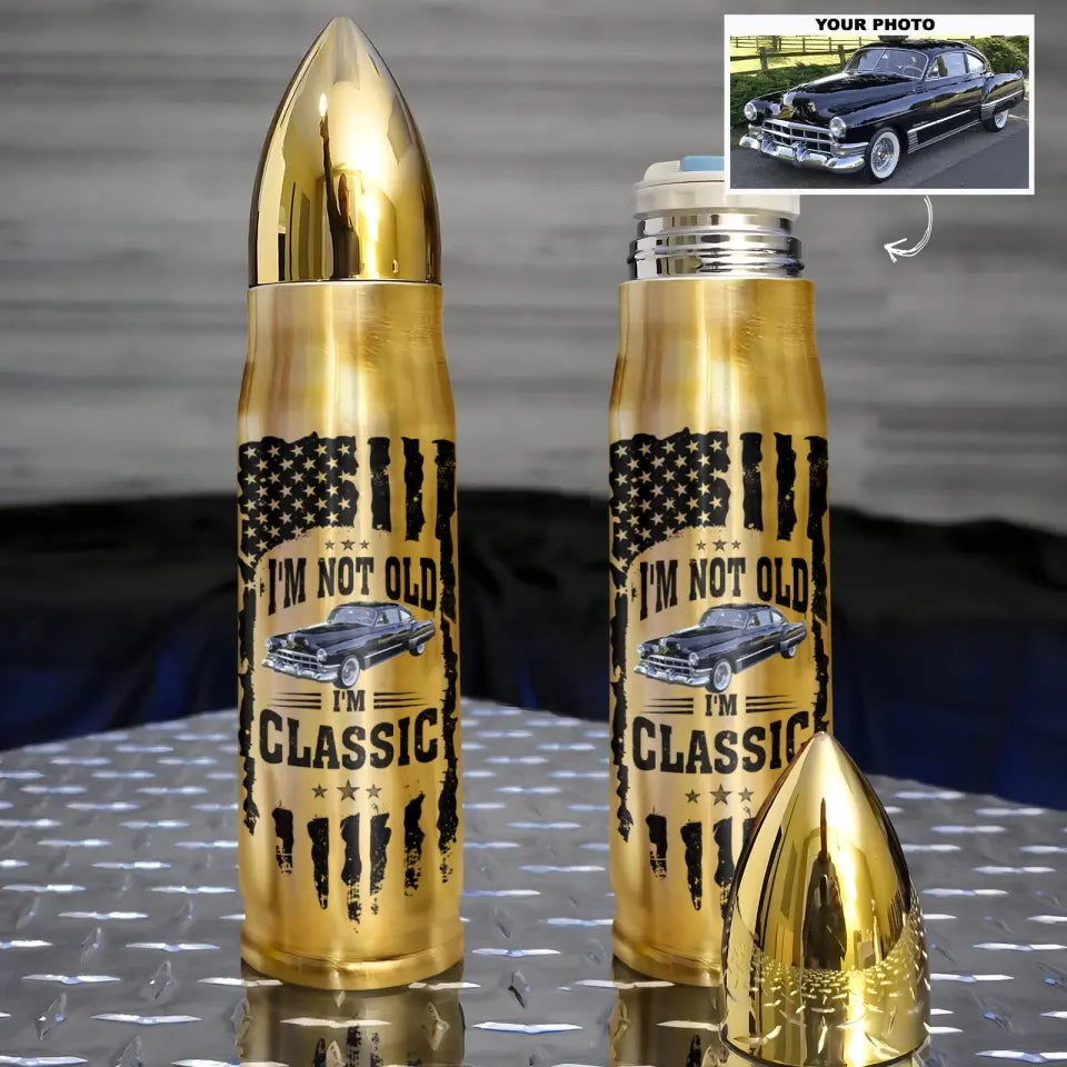 I'm Not Old I'm Classic - Personalized Custom Bullet Tumbler - Gift For Car Lover