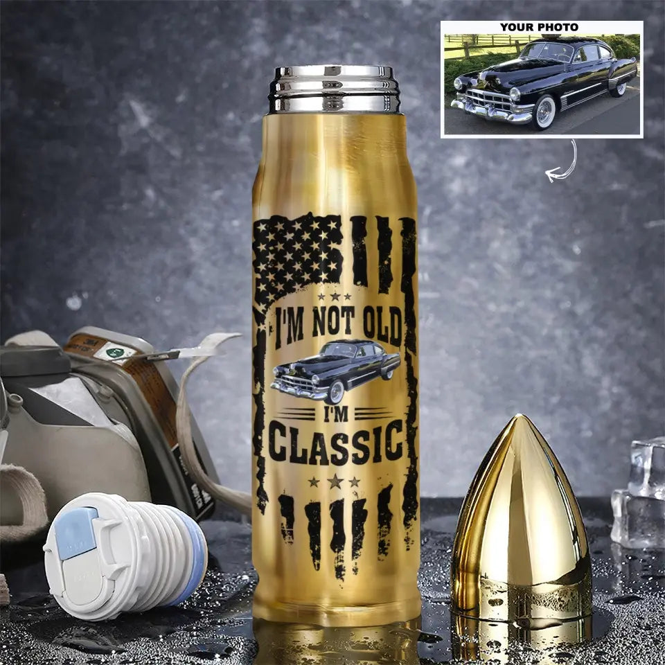 I'm Not Old I'm Classic - Personalized Custom Bullet Tumbler - Gift For Car Lover