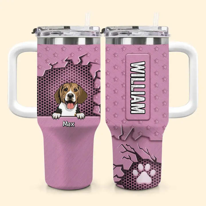 3D Dog Crack - Personalized Custom Tumbler With Handle - Gift For Pet Lovers, Dog Dad, Dog Mom, Cat Dad, Cat Mom