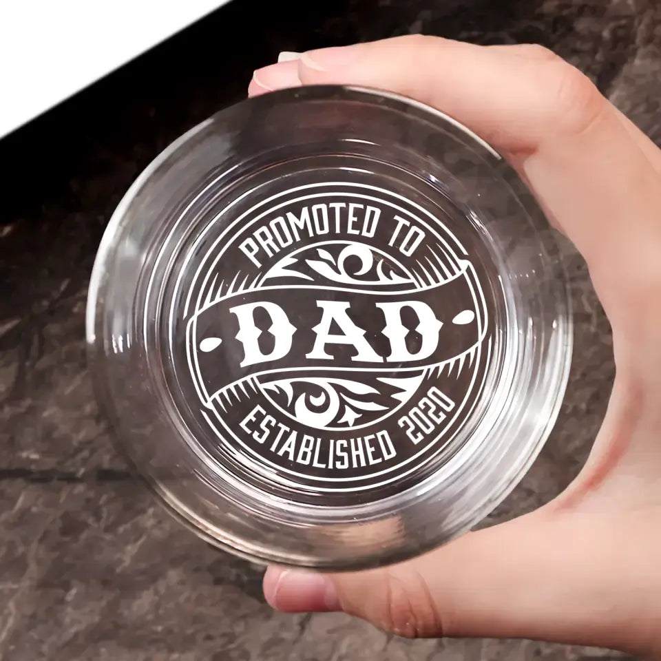 Promote To Dad - Personalized Custom Whiskey Glass - Father's Day Gift For Dad, Grandpa