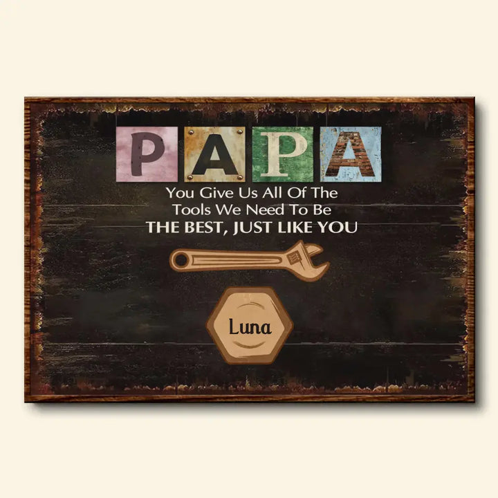 You Give Us All The Tools We Need - Personalized Custom Poster/Wrapped Canvas - Father's Day Gift For Grandpa, Dad