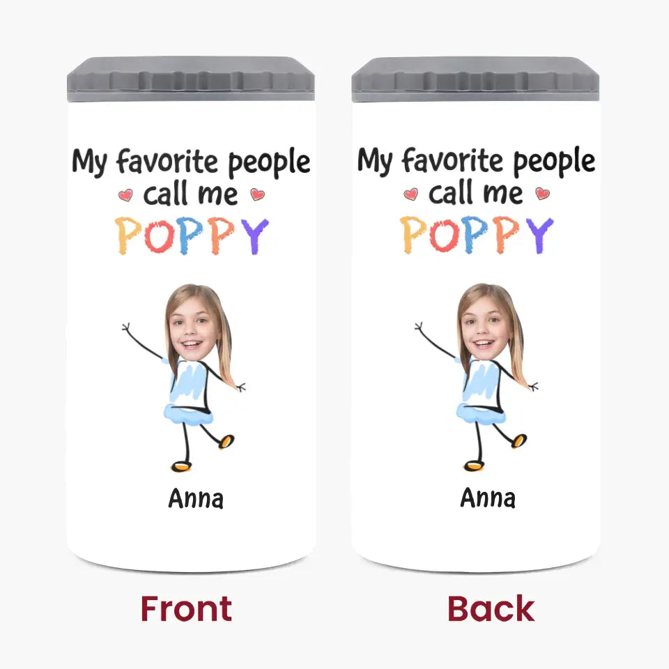 My Favorite People Call Me - Personalized Custom Can Cooler Tumbler - Gift For Family Members