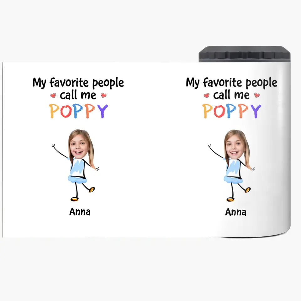 My Favorite People Call Me - Personalized Custom Can Cooler Tumbler - Gift For Family Members