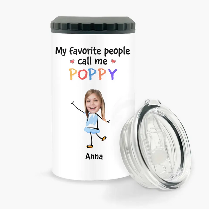 My Favorite People Call Me - Personalized Custom Can Cooler Tumbler - Gift For Family Members