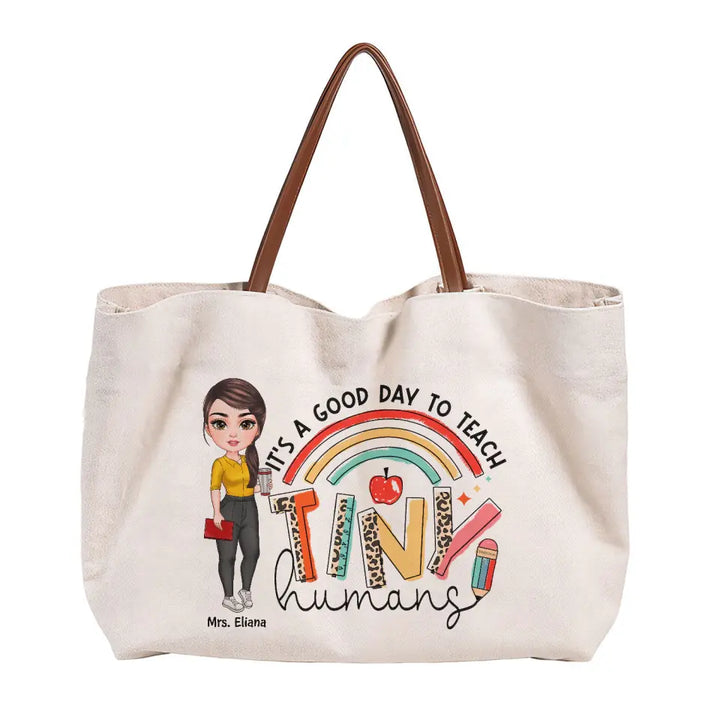 It's A Good Day To Teach Tiny Human - Personalized Custom Tote Bag - Teacher's Day, Appreciation Gift For Teacher