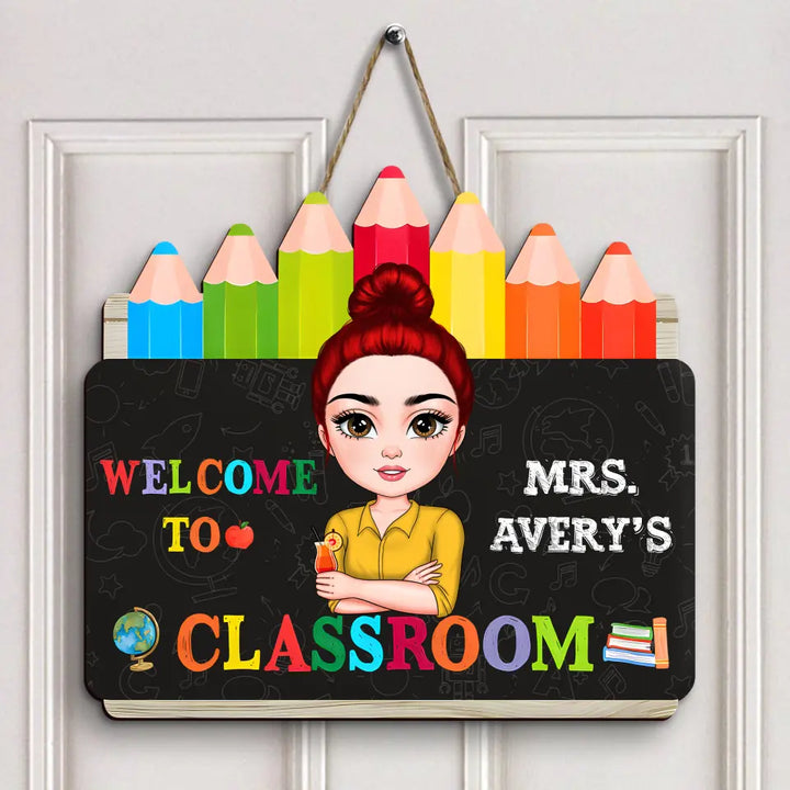 Welcome To My Classroom - Personalized Custom Door Sign - Teacher's Day, Appreciation Gift For Teacher