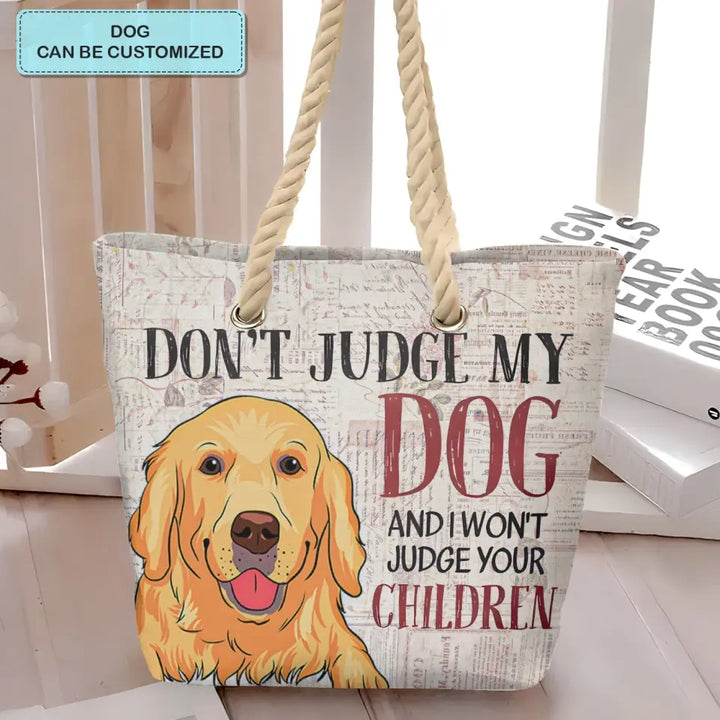 Don't Judge My Dogs - Personalized Custom Beach Bag - Gift For Dog Lover, Dog Dad, Dog Mom