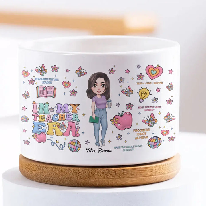In My Teacher Era - Personalized Custom Plant Pot - Teacher's Day, Appreciation Gift For Teacher