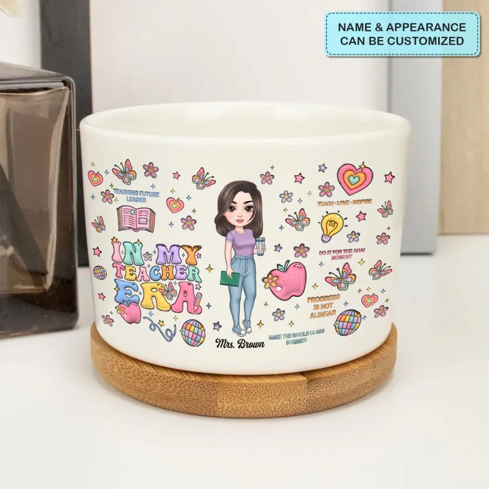 In My Teacher Era - Personalized Custom Plant Pot - Teacher's Day, Appreciation Gift For Teacher
