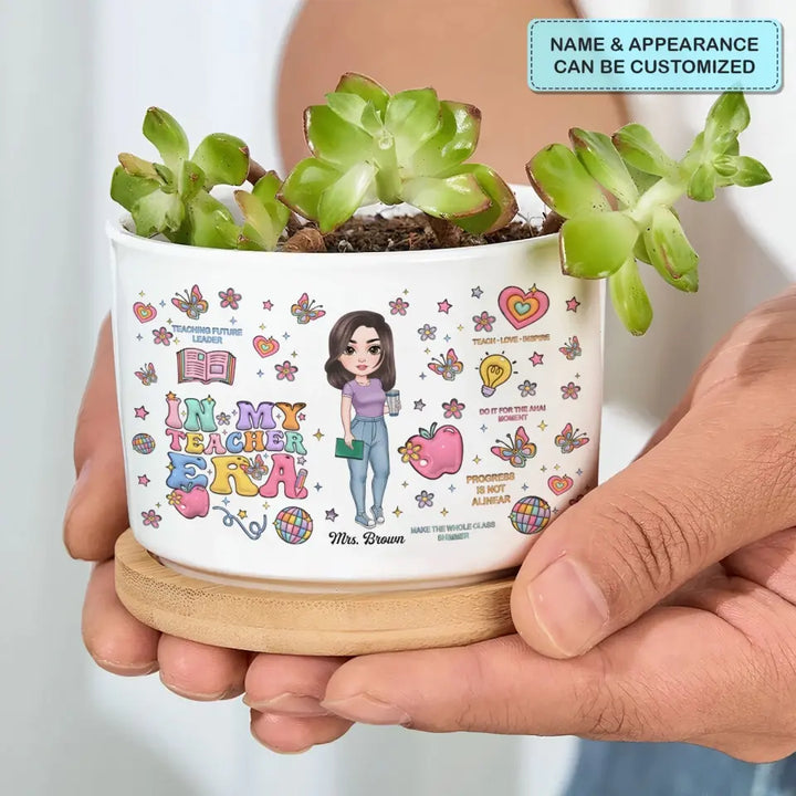 In My Teacher Era - Personalized Custom Plant Pot - Teacher's Day, Appreciation Gift For Teacher