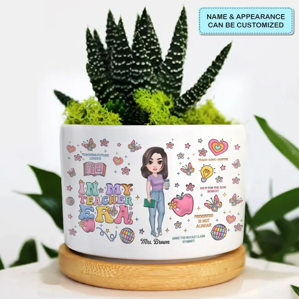 In My Teacher Era - Personalized Custom Plant Pot - Teacher's Day, Appreciation Gift For Teacher