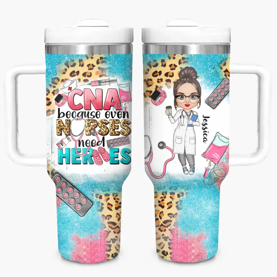 CNA Because Even Nurses Need Heros - Personalized Custom Tumbler With Handle - Appreciation Gift For Nurse