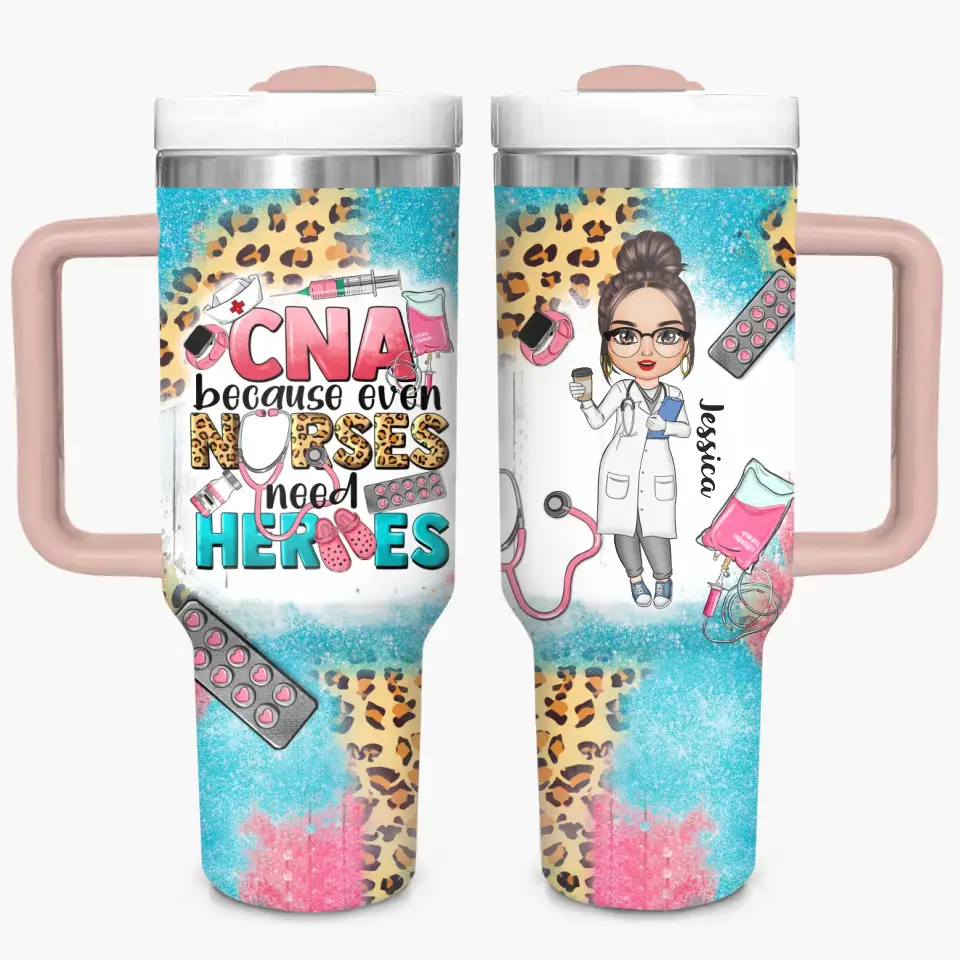 CNA Because Even Nurses Need Heros - Personalized Custom Tumbler With Handle - Appreciation Gift For Nurse