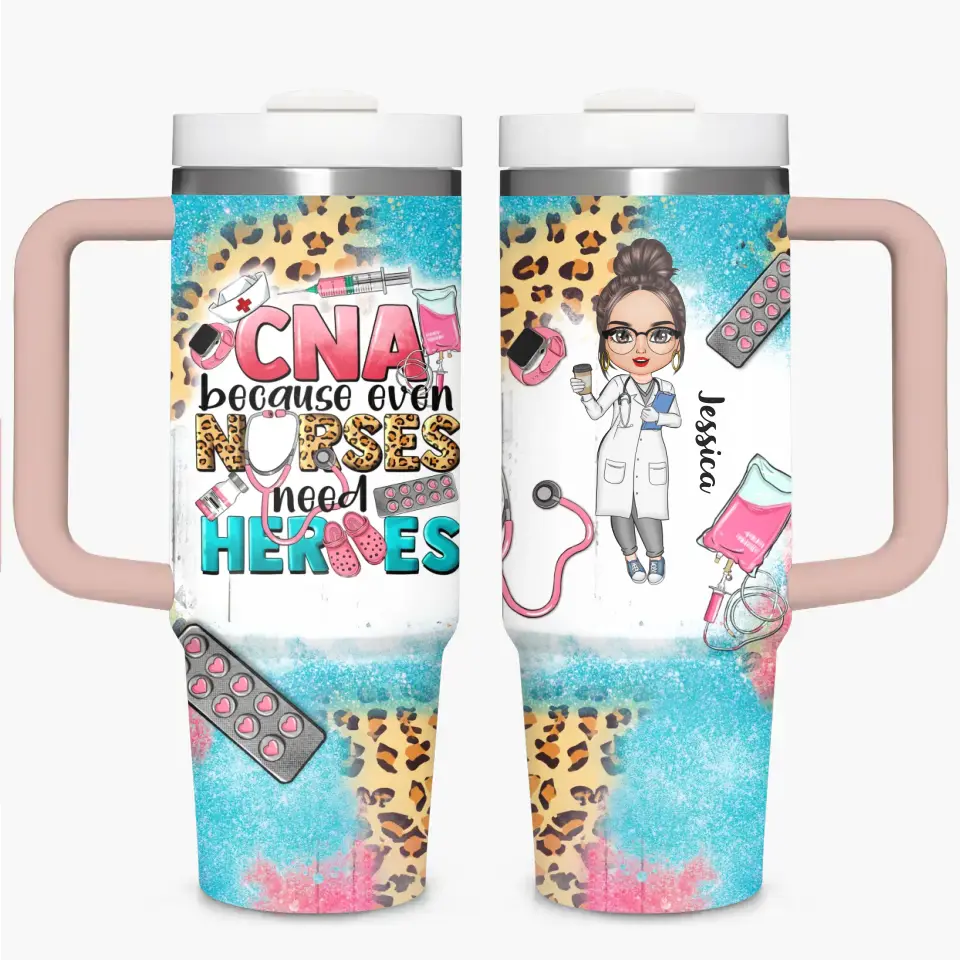 CNA Because Even Nurses Need Heros - Personalized Custom Tumbler With Handle - Appreciation Gift For Nurse