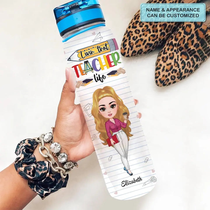 Livin That Teacher Life - Personalized Custom Water Tracker Bottle - Teacher's Day, Appreciation Gift For Teacher