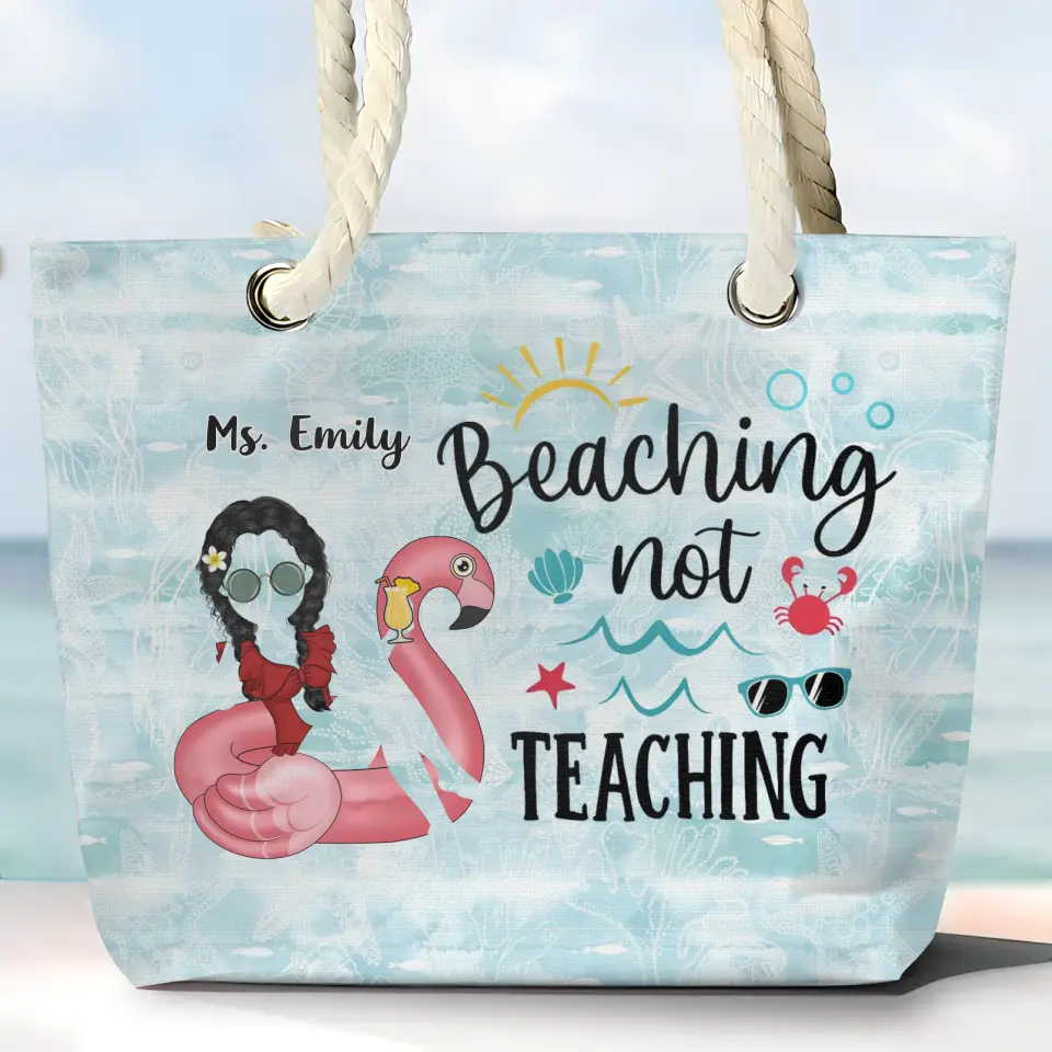 Beaching Not Teaching - Personalized Custom Beach Bag - Vacation Gift, Summer Gift For Family Members